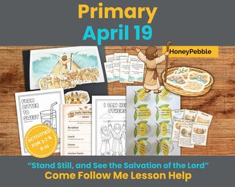 April 13-19 PRIMARY | Stand Still, and See the Salvation of the Lord | Exodus 14-18 | Come Follow Me Lesson Activities: LDS Old Testament