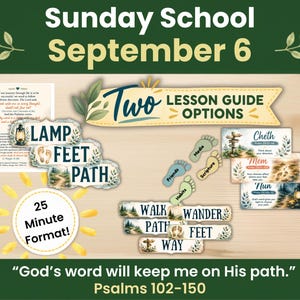 Op de afbeelding: Een zondagsschool lespakket voor 6 september met de tekst Two Lesson Guide Options, 25 Minute Format en God's word will keep me on His path. Psalms 102-150. Bevat kaarten met de labels Lamp, Feet, Path, Cheth, Mem, Nun, Walk, Wander, Way en voetstappen.