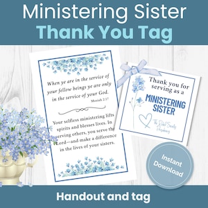 May include: A handout and tag set with the text "Ministering Sister Thank You Tag". The design includes blue floral accents, a bouquet of blue flowers, and the words "Thank you for serving as a Ministering Sister".