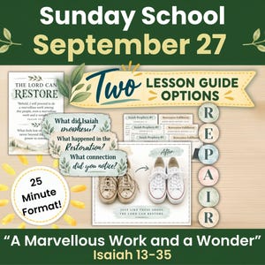 May include: A Sunday School lesson guide for September 27 titled A Marvellous Work and a Wonder featuring Isaiah 13-35. The materials include a 25 minute format, two lesson guide options, and cards with questions about Isaiah, restoration, and repair.