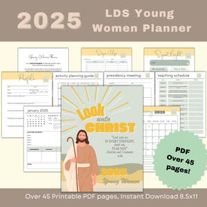 2025 LDS Young Women Planner | Printable YW Binder | Organizer | 2025 YW Theme | Look Unto Christ | Instant Download | Youth Leader