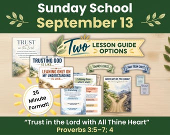 Sept 7-13 LDS Youth Sunday School 25 Min Lesson | “Trust in the Lord” Proverbs 3:5–7; 4  | Come Follow Me - Old Testament