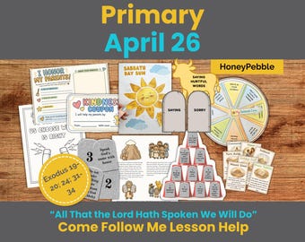 April 20-26 PRIMARY | All That the Lord Hath Spoken We Will Do | Exodus 19-20; 24; 31-34 | Come Follow Me Lesson Activities: LDS