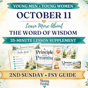 May include: A digital flyer for a lesson titled October 11 Learn More About The Word Of Wisdom 25-Minute Lesson Supplement. It features a teacher guide, a booklet titled A Principle with Promise, and cards with text like Choose Freedom.