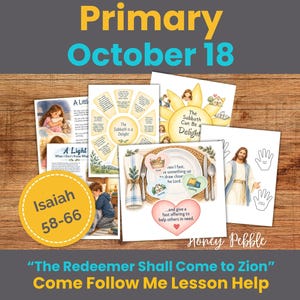 May include: A collection of religious educational printables featuring illustrations of Jesus, children, and heart-shaped graphics with text including Isaiah 58-66, The Sabbath is a Delight, and The Redeemer Shall Come to Zion Come Follow Me Lesson Help.