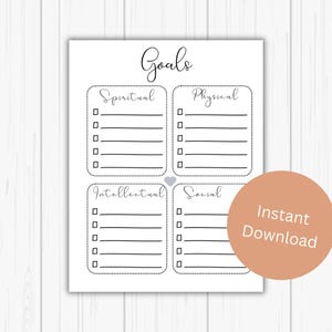 May include: Printable goals checklist with four categories: Spiritual, Physical, Intellectual, and Social. Each category has six blank lines with checkboxes to write goals.