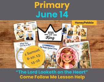 8-14 juni PRIMAIRE | 'De Heer kijkt het hart aan' | 1 Samuël 8-10; 13; 15-16 | Kom en volg mij-lesactiviteiten: LDS