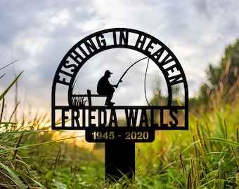 Custom Fishing Heaven Memorial Metal Stake, Fisherman Memorial Sign, Grave Marker, Sympathy Sign, Remembrance Stake, Fishing Lover Gift