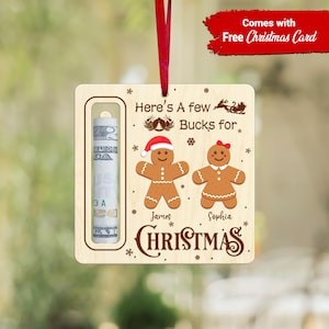 Custom Money Holder Ornament, Wood Ornament, Here’s A Few Bucks for Christmas, Gift for Kids, Cute Money Holder, Gingerbread Money Holder