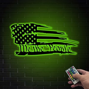 We The People American Flag Metal Sign Wall Art with Led Light, We The People Sign, American Flag Wall Decor, Gift For Military, House Decor