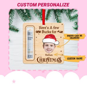 Custom Money Holder Ornament, Personalized Photo Wood Ornament, Here’s A Few Bucks for Christmas, Christmas Gift for Kids, Cute Money Holder