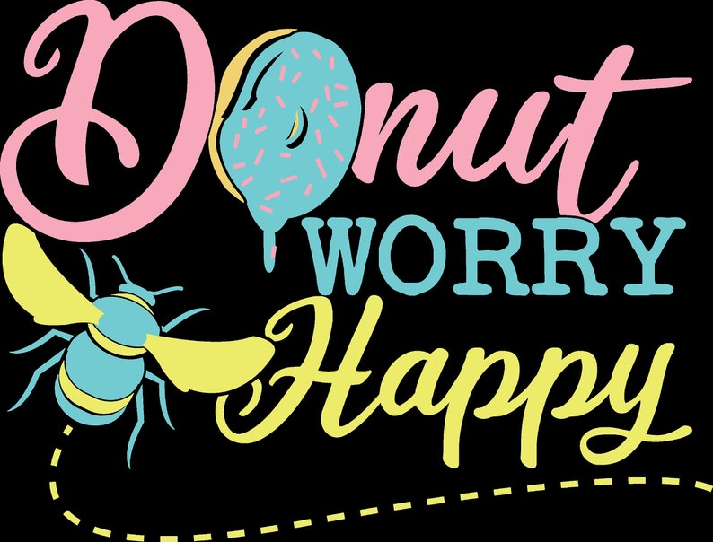Donut Worry Be Happy SVG, PNG, DXF - Etsy