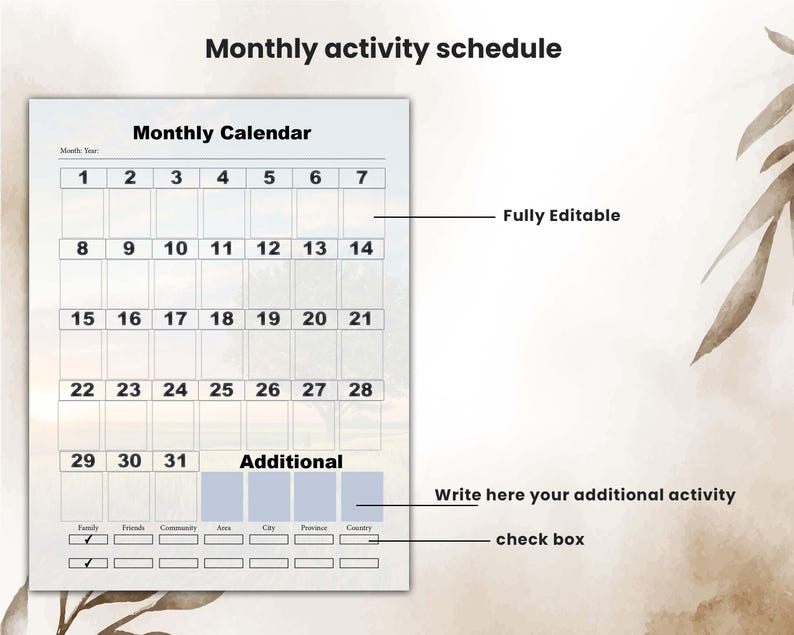 May include: A printable monthly calendar template with a light blue background. The calendar is divided into 31 days and includes a section for additional activities. The template is fully editable and includes check boxes for family, friends, community, area, city, province, and country.
