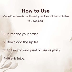 May include: How to Use: Once purchase is confirmed, your files will be available to download. 1- Purchase your order. 2- Download the zip file. 3- Edit in PDF and print or use digitally. 4- Use & Enjoy.
