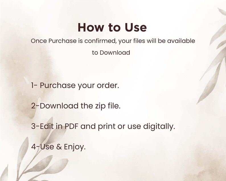 May include: How to Use: Once purchase is confirmed, your files will be available to download. 1- Purchase your order. 2- Download the zip file. 3- Edit in PDF and print or use digitally. 4- Use & Enjoy.