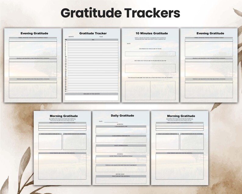 May include: A set of printable gratitude trackers with different layouts. The trackers include "Evening Gratitude", "Gratitude Tracker", "10 Minutes Gratitude", "Morning Gratitude", and "Daily Gratitude".