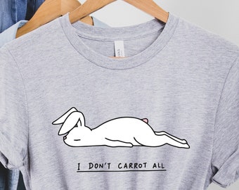 I Don't Carrot All Shirt | Funny Easter Bunny Gift | Funny Bunny Shirt | Cute Easter Gift for Easter | Shirt for Easter,I Don't Care Shirt