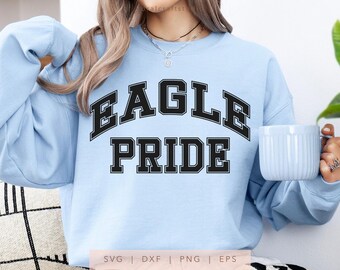 Eagle Pride SVG, PNG, dxf, eps, Eagles Cut File, Eagles School Team Spirit Shirt Sublimation, Arched Varsity Eagles Cricut