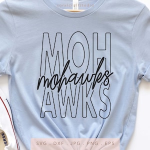 Mohawks Team Name SVG DXF JPG Png Eps, Mohawks Mascot School Svg, Mohawks School Team Spirit Svg, Mohawks Sublimation, Mohawks Cut File