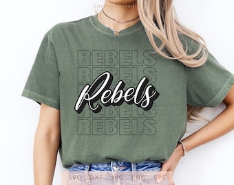 Rebels SVG PNG DXF Jpg Eps, Rebels Mascot School Cricut, Rebels Team Spirit Cut File, Rebels Game Day Shirt