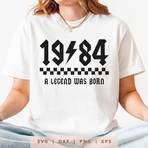 1984 wurde eine Legende geboren SVG Png Dxf Eps, Vintage 1984 Geburtstag Jahr Nummer Cricut, Rockin Seit 1984 Schnittdatei, Bday Shirt Sublimationsgeschenk