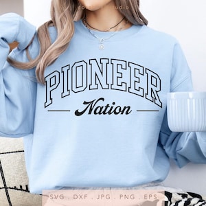 Pioneer Nation SVG, PNG, jpg, dxf, eps, Pioneers Sublimation, Pioneers Game Day School Sport Cut File, Arched Varsity Pioneer Cricut