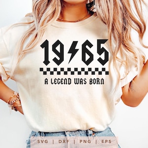 1965 A Legend Was Born SVG Png Dxf Eps, Vintage 1965 Birthday Year Number Cricut, Rockin Since 1965 Cut File, Bday Shirt Sublimation Gift