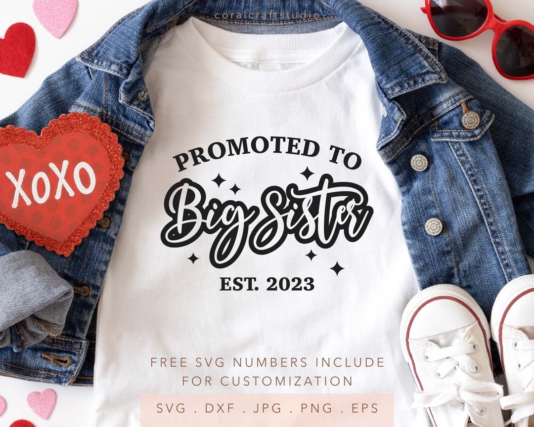 Promoted to Big Sister SVG PNG DXF Jpg Eps, Big Sis Svg, Pregnancy ...