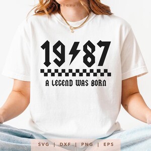 1987 wurde eine Legende geboren SVG Png Dxf Eps, Vintage 1987 Geburtstag Jahr Nummer Cricut, Rockin Seit 1987 Schnittdatei, Bday Shirt Sublimationsgeschenk