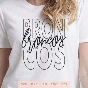Broncos Team Name SVG DXF JPG Png Eps, Broncos Mascot School Svg, Broncos School Team Spirit Svg, Broncos Sublimation, Broncos Cut File