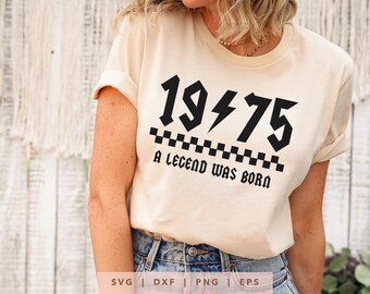 1975 A Legend Was Born SVG Png Dxf Eps, Vintage 1975 Birthday Year Number Cricut, Rockin Since 1975 Cut File, Bday Shirt Sublimation Gift