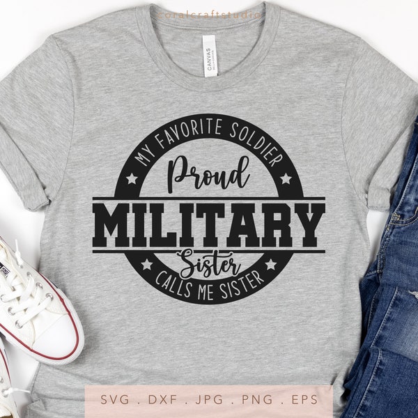 Proud Military Sister SVG DXF JPG png eps, Sister svg, Military svg, Proud Military Family svg, Military Family Shirt, Sisterhood Svg