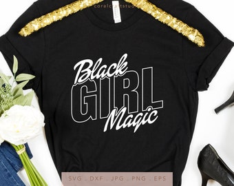 Black Girl Magic SVG, Dope Black Women, Sublimation Design (Digital Download)