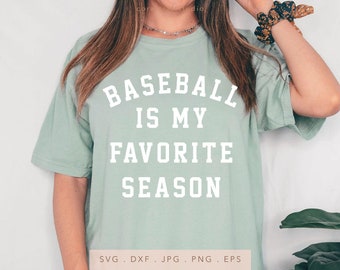 Baseball Is My Favorite Season SVG DTF PNG Jng Eps Baseball Lover Shirt Sublimation, Trendy Baseball Fan Sweatshirt Cricut, Baseball Mom