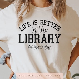 Life Is Better In The Library SVG, Life Is Better In The Library PNG, Life Is Better In The Library DTF, Life Is Better In The Library Heat Transfer Vinyl, Life Is Better In The Library Silhouette, Life Is Better In The Library Cricut, Book Worm