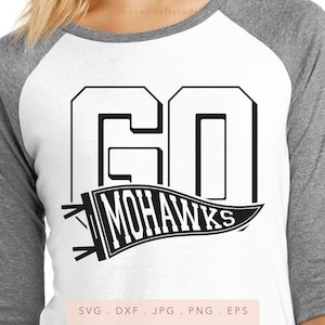GO Mohawks Pennant SVG DXF Jpg Png Eps, Mohawks Mascot School Sport Svg, Mohawks Team Spirit Svg, Mohawks Sublimation, Mohawks Cut File