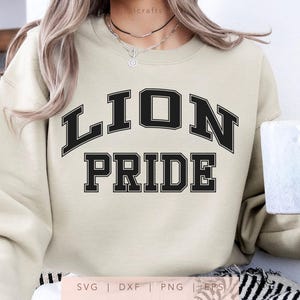 Lion Pride SVG, PNG, dxf, eps, Lions Cut File, Lions School Team Spirit Shirt Sublimation, Arched Varsity Lions Cricut