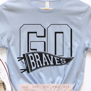 GO Braves Pennant SVG DXF Jpg Png Eps, Braves Mascot School Sport Svg, Braves Team Spirit Svg, Braves Sublimation, Braves Cut File
