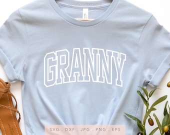 Granny SVG DTF PNG Jpg Eps, Nana Sweatshirt Sublimation, Trendy Arched Varsity Granny Cricut Iron On, Mother's Day Shirt Gift Cut File