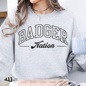 Badger Nation SVG, PNG, jpg, dxf, eps, Badgers Sublimation, Badgers Game Day School Sport Cut File, Arched Varsity Badgers Cricut