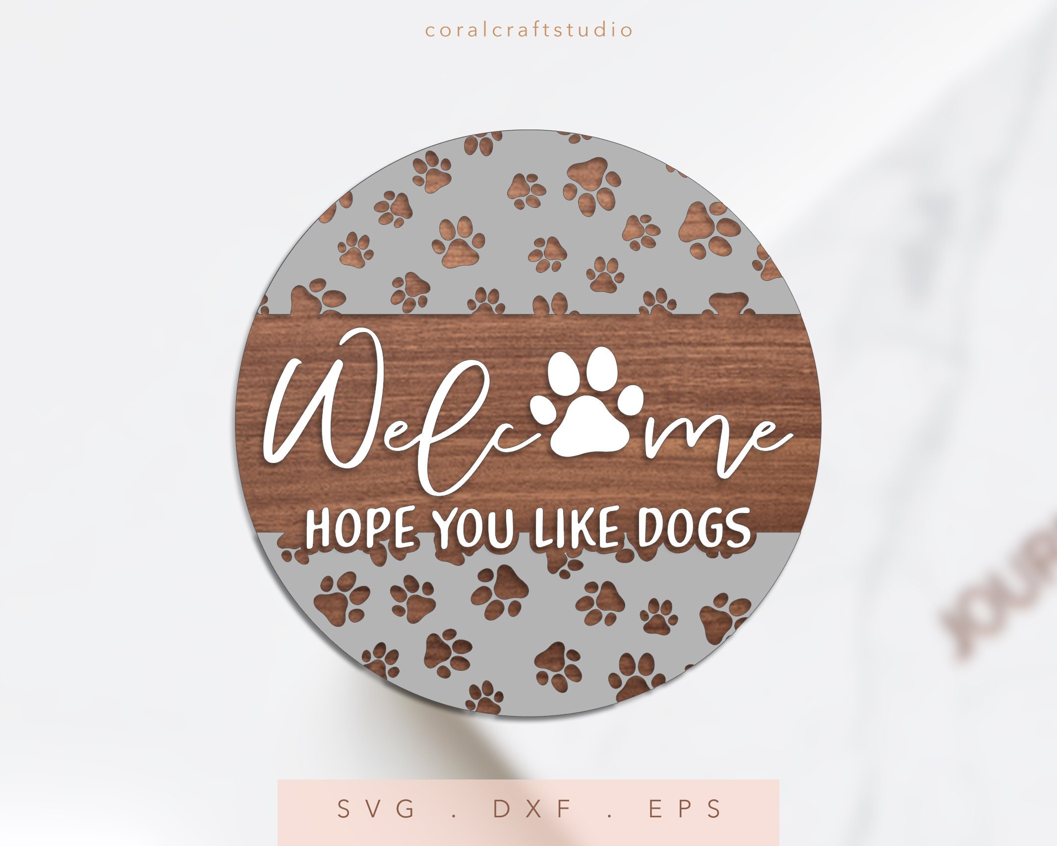 Welcome Hope You Like Dogs SVG, Welcome Sign Svg, Paw Print Svg, Door Hanger Svg Welcome SVG, Round Wood Sign, Dog Lover Svg, Dog Sign Svg