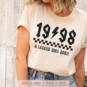 1998 wurde eine Legende geboren SVG Png Dxf Eps, Vintage 1998 Geburtstag Jahr Nummer Cricut, Rockin Seit 1998 Schnittdatei, Bday Shirt Sublimationsgeschenk