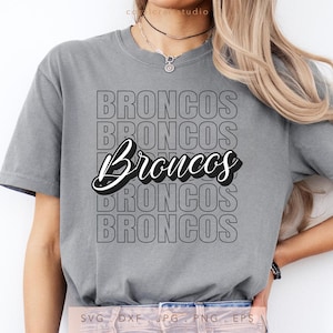 Broncos SVG PNG DXF Jpg Eps, Broncos Mascot School Cricut, Broncos Team Spirit Cut File, Broncos Game Day Shirt