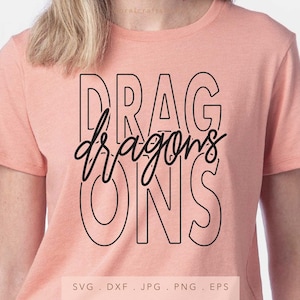 Dragons Team Name SVG DXF JPG Png Eps, Dragons Mascot School Svg, Dragons School Team Spirit Svg, Dragons Sublimation, Dragons Cut File