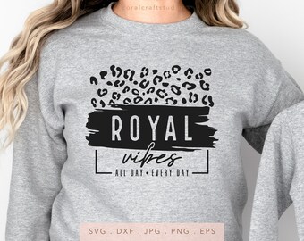 Royal Vibes Leopard SVG PNG DXF Jpg Eps, Royals Team Spirit Svg, Royals School Mascot Svg, Royals Cut File, Royals Sublimation