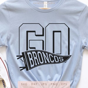 GO Broncos Pennant SVG DXF Jpg Png Eps, Broncos Mascot School Sport Svg, Broncos Team Spirit Svg, Broncos Sublimation, Broncos Cut File