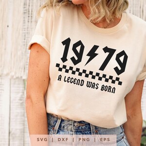 1979 wurde eine Legende geboren SVG Png Dxf Eps, Vintage 1979 Geburtstag Jahr Zahl Cricut, Rockin Seit 1979 Schnittdatei, Bday Shirt Sublimationsgeschenk