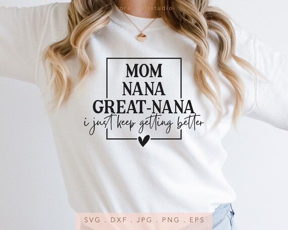 Mom Nana Great Nana Cut File, Mother's Day Gift for Great Nana