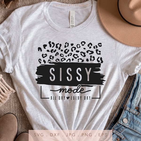 Leopard Sissy Mode SVG DXF JPG png eps, Sissy Mode Sublimation, Sissy Mode Iron On, Sissy Mode Cut File, Big Sis, Lil Sis, Sisterhood