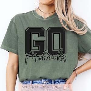 GO Mohawks SVG, PNG, dxf, jpg, eps, Mohawks Silhouette Cameo, Mohawks School Mascot Cricut, Team Spirit Game Day Outfit Cut File